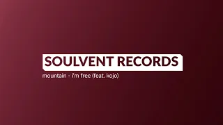 Mountain - I'm Free (feat. Kojo)