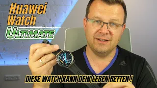 Huawei Watch Ultimate I Diese Watch kann dein leben retten I Testfazit nach 3 Wochen I deutsch