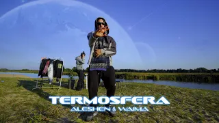 ALESHEN x WAIMA - TERMOSFERA