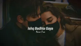 Ishq Badhta Gaya (slowed and reverb)