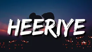 Teri Hoke Maran Jind Jaan Karan Heeriye Heeriye Aa Aa (Lyrics) Heeriye | Jasleen Royal, Arijit Singh