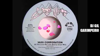 ALL THE LOVE WE LOST   Vass Corporation   DJ GIL GARIMPEIRO