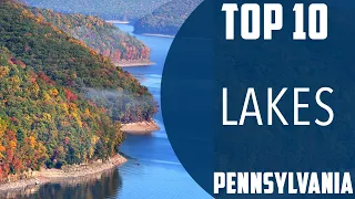 Top 10 Best Lakes to Visit in Pennsylvania | USA - English