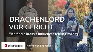 DRACHENLORD VOR GERICHT: Influencer feiern vor Gerichtssaal | News aus Franken