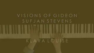VISIONS OF GIDEON | Sufjan Stevens Piano Cover