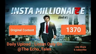 Episode - 1370 | Radhika is not well | Insta Millionaire | The Echo_Tales  #story #entertainment
