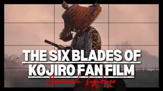 The Six Blades of Kojiro Fan Film