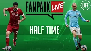 Liverpool - Manchester City - Half Time Phone In - FanPark Live