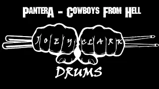 #1. Pantera//Cowboys From Hell//Drum Cover//Joey Clark