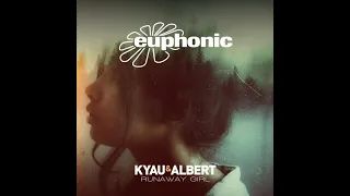 Kyau & Albert - Runaway Girl (DJ Version) [Euphonic Records]