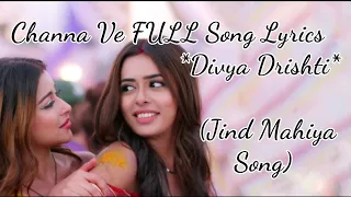 Channa Ve FULL SONG | Divya Drishti  Serial song | Jind Mahiya Song | Star Plus | HD Lyrical Video |