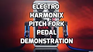 Electro Harmonix Pitch Fork Guitar Pedal Demonstration by Steve Stine