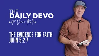 The Evidence For Faith | John 5:2-7