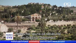 O descoperire arheologică unică chiar în Grădina Ghetsimani