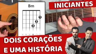 Como Tocar DOIS CORAÇÕES E UMA HISTÓRIA (Simplificada)