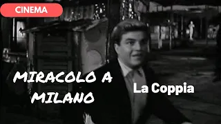 🎥 MIRACOLO A MILANO - La Coppia