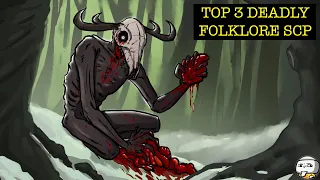 Top 3 DEADLY Folklore SCP That Will Hunt You Down! (SCP Compilation)