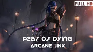 Arcane Jinx | Poppy - Fear of Dying | FULL HD MV