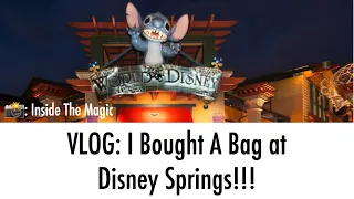 VLOG: I BOUGHT A BAG AT DISNEY SPRINGS!!!