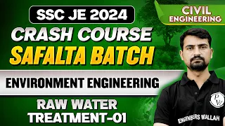 SSC JE 2024 | Environment Engineering | RAW WATER TREATMENT - 01| Civil Engineering