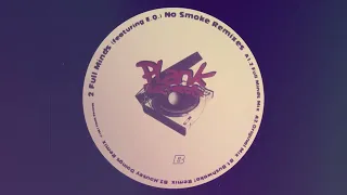 Two Full Minds - No Smoke (2 Full Minds Mix)