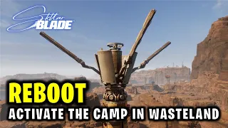 Reboot: Solve the Solar Tower Problem | Activate the Camp in Wasteland | Stellar Blade