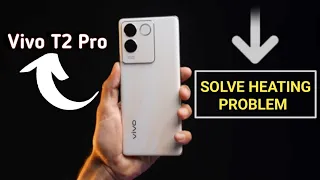 How to solve heating problem in Vivo t2 Pro, Vivo t2 Pro heating problem solve kaise karen