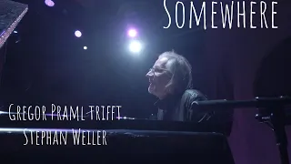 Somewhere - Gregor Praml trifft Stephan Weiler | Musical | Jazz | Duo