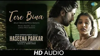 Tere Bina - Haseena Prakar | Arijit Singh | Priya Saraiya | Ankur Bhatia | Shraddha Kapoor |