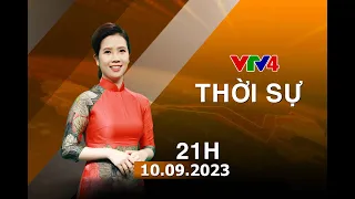 Bản tin thời sự tiếng Việt 21h - 10/09/2023| VTV4