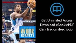 The Story of the New Orleans Hornets (The NBA: a History of Hoops)