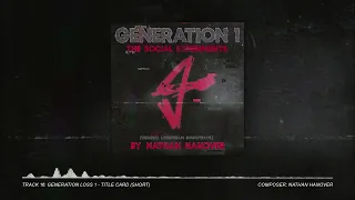 Generation 1: The Social Experiments | Track 16 - Generation Loss 1 - Title Card (Short)