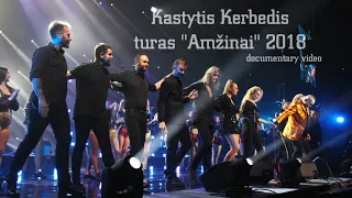 Kastytis Kerbedis. Turas "Amžinai" 2018. Dokumentika