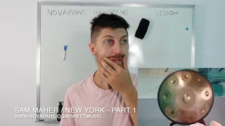 Song 001 | Sam Mahers New York Subway Piece & How to play it on Handpan PART I | Novapans Handpans