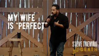My Wife is Perfect - Steve Treviño - 'Til Death