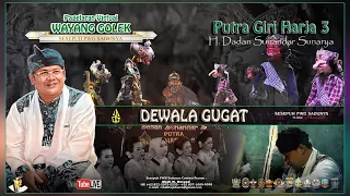 WAYANG GOLEK PUTRA GIRI HARJA 3 DALANG KI DADAN SUNANDAR SUNARYA ( DEWALA GUGAT )