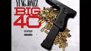 Yung Jonez "Big 40" [Ritz Carlton G-mix]