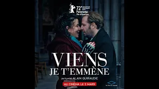 VIENS JE T’EMMÈNE d'Alain Guiraudie - Teaser 1