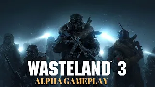 Wasteland 3 Alpha Gameplay PC