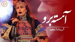 Aryana Sayeed - Ahesta Bero Performance at Eidistan | آریانا سعید - آهسته برو