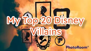 My Top 20 Disney Villains