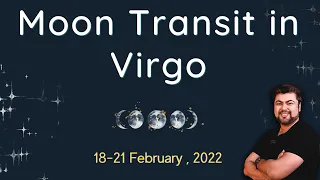 Moon Transit in Virgo | 18 - 21 February 2022 | Analysis by Punneit