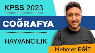 35 - KPSS COĞRAFYA  - HAYVANCILIK - MEHMET EĞİT #kpss2023  #yks