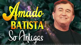 DOMINGO AMADO BATISTA RÔMÂNTICA MELHORES ANTIGAS MÚSICAS SERTANEJAS SUCESSOS COLETÂNEA ALBUM 2023