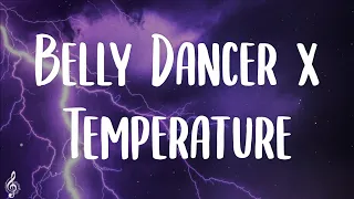 Belly Dancer x Temperature (Lyrics) // Don't be shy girl go bananza (TikTok Remix)