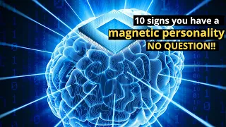 10 signs you have a magnetic personality