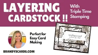 🔴  Triple Time Stamping: Why This Technique Is Perfect For Easy Card Making