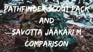 Pathfinder Scout Pack and Savotta Jääkäri M: Which pack is best for you?