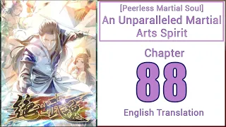 Peerless Martial Soul Chapter 88 | English Translated