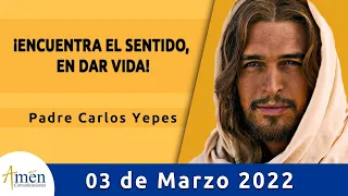 Evangelio De Hoy Jueves 3 Marzo 2022 l Padre Carlos Yepes l Biblia l  Lucas 9, 22-25 | Católica